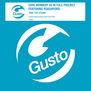 Ride The Storm - Johnny Fiasco Stormy Remix by Carl Kennedy, MYNC, Roachford, Johnny Fiasco