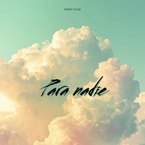 Para nadie by Derek Flow