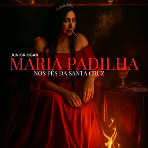 Maria Padilha : Nos Pés da Santa Cruz by Junior Ogan