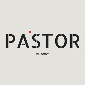 PASTOR by El DONKI
