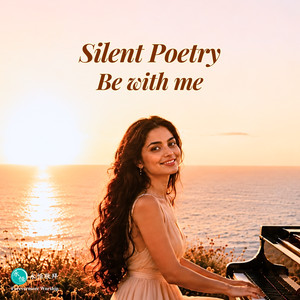 Silent Poetry-Be with me by 永恆敬拜 Forevermore Worship