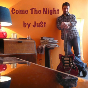 Come The Night by Just