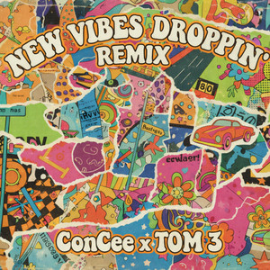New vibes droppin' (Remix) by ConCee, TOM 3