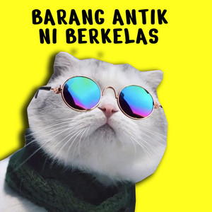 MR EWIK - BARANG ANTIK NI BERKELAS