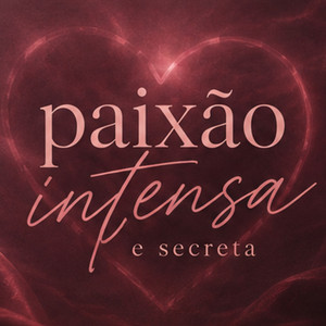 Paixão intensa e secreta by silvestre carvalho
