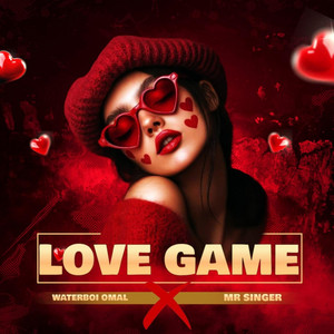 LOVE GAME by Waterboi Omal, Mr Singer