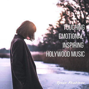 Touching Emotional Inspiring Holywood Music
