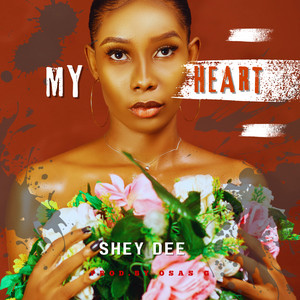 My Heart by Shey Dee