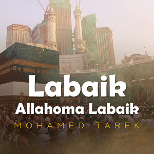 Labaik Allahoma Labaik by Mohamed Tarek