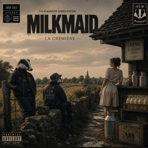 Milkmaid by SLM Badgers Sound System