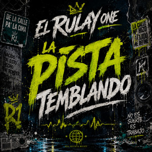 La Pista Temblando by El Rulay One