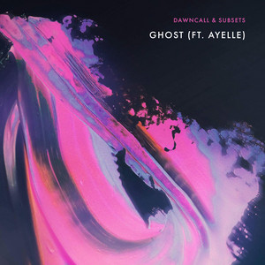 Ghost (feat. Ayelle) by Dawncall, Subsets, Ayelle