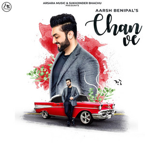 Chan Ve by Aarsh Benipal
