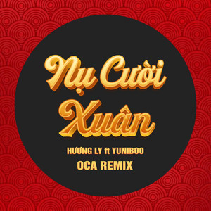 Hương Ly & YuniBoo - Nụ Cười Xuân (Oca Remix)
