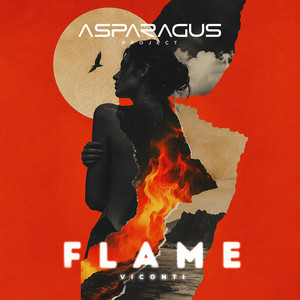 Flame by ASPARAGUSproject, VICONTI