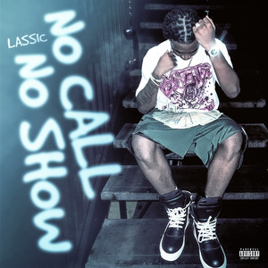 No Call No Show by Lassic