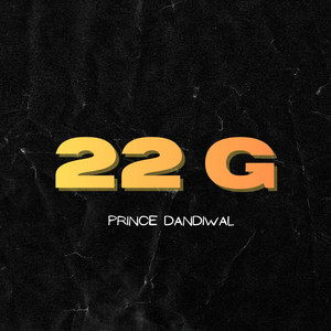 22 G by Prince Dandiwal, Vipul Kapoor