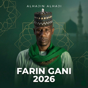 Alhajin Alhaji - Farin Gani 2026