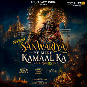Sanwariya Ye Mera Kamaal Ka by ARHAT M, DJ VIPIN