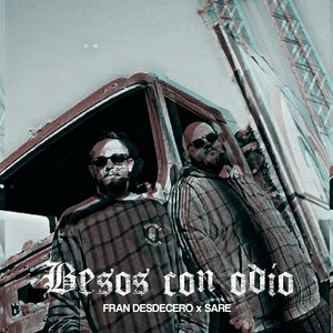 Fran DesdeCero & Sare - Besos con odio
