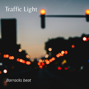 Traffic Light by Barracks beat