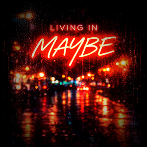 Living in Maybe by Ashley Magee