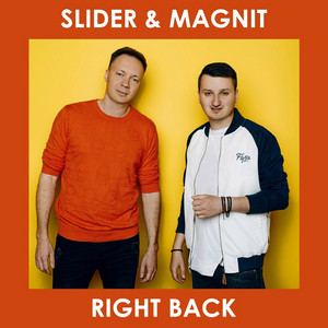 Right Back by Slider & Magnit