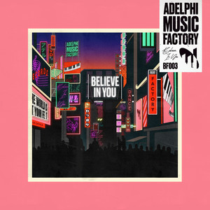Believe In You by Adelphi Music Factory, Reigns