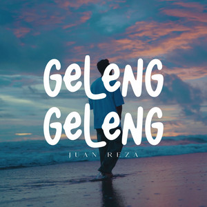Juan Reza - GELENG GELENG