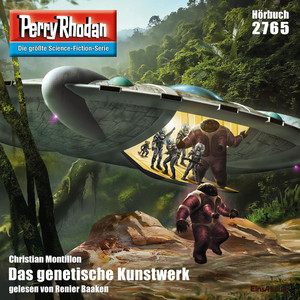 Das genetische Kunstwerk - Perry Rhodan - Erstauflage 2765 (Ungekürzt)
