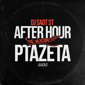 PTAZETA #04 AFTER HOUR THE MIXTAPE