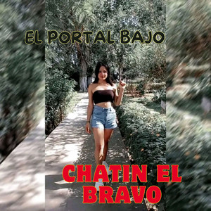 El Portal Bajo by CHATIN EL BRAVO
