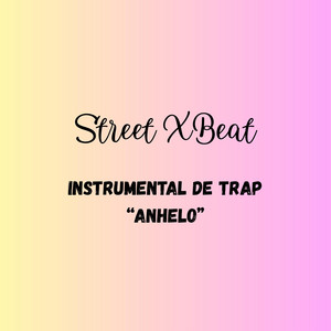 Instrumental Trap “Anhelo