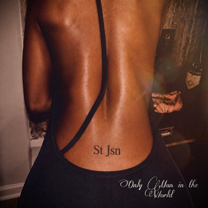 Only Man in the World by St Jsn