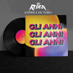 Gli anni (feat. Andrea De Toro) - Radio Edit by Dj Ruben, Andrea De Toro