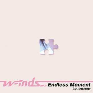 Endless Moment - Re-Recording by w-inds.