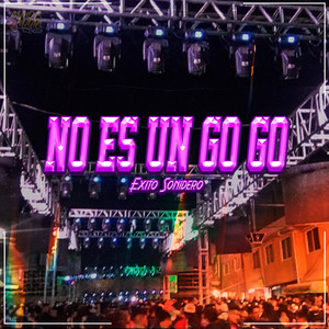 Rolas Sonideras - No Es Un Go Go, Éxito Sonidero
