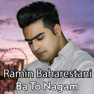 Ramin Baharestani - Ba To Nagam