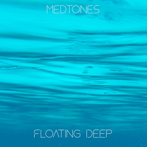 Floating Deep by Medtones