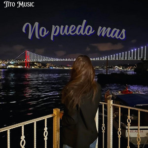 No puedo mas by Titto Music