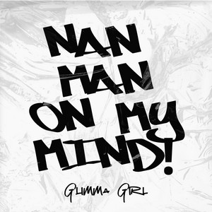 Nan Man On My Mind by Glimma Girl