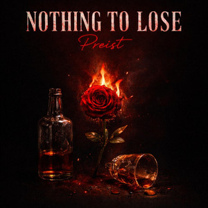 Nothing to Lose by Preist