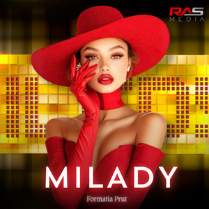 Milady by Formatia Prut