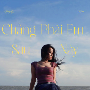 CHẲNG PHẢI EM SAU NÀY? by MinyG, NEMO