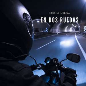 En Dos Ruedas by Eddy La Mezcla