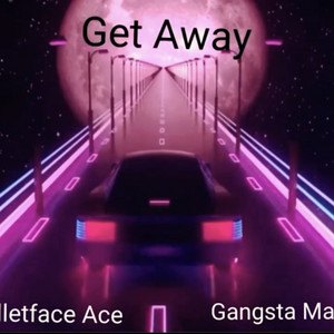 Bulletface Ace - Get Away Bulletface Ace (feat. Gangsta Mac)