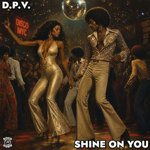 Shine On You - Extended Mix by D.P.V.