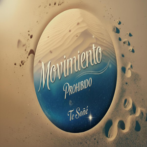 TE SOÑE by MOVIMIENTO PROHIBIDO