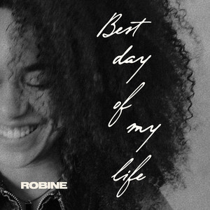 Best Day Of My Life by Robine