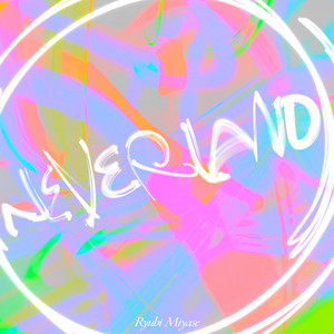 Ryubi Miyase - NEVERLAND